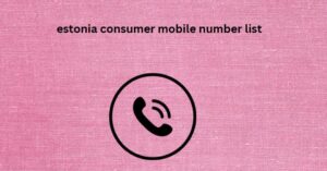 estonia consumer mobile number list